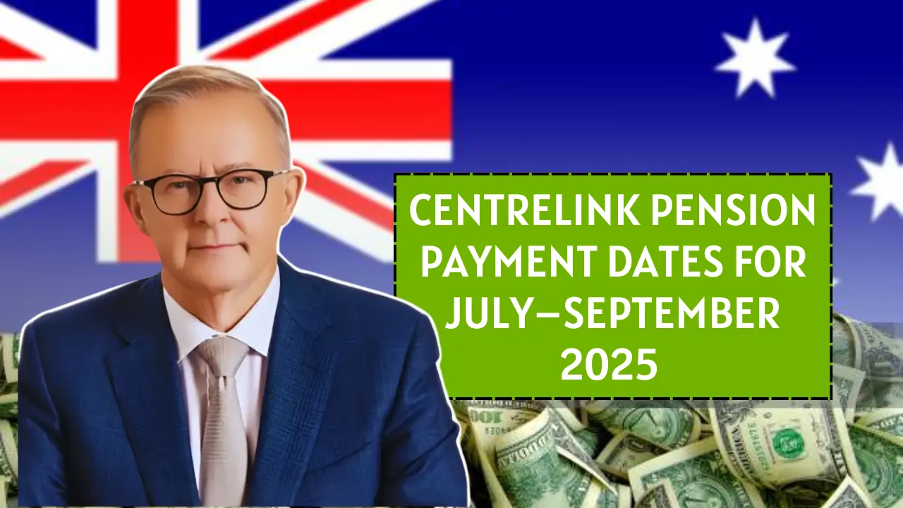 Centrelink Pension Payment Dates for July–September 2025