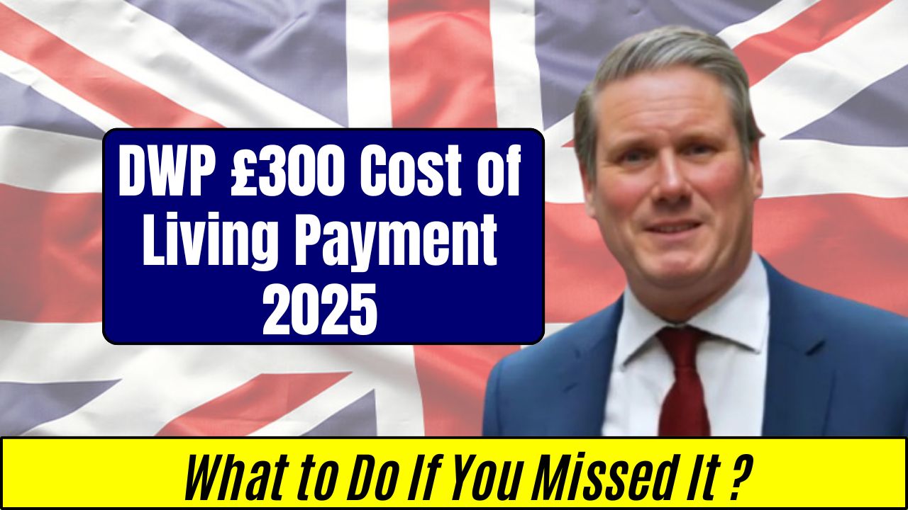 DWP £300 Cost of Living Payment 2025